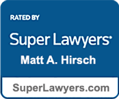 Rated by Super Lawyers Matt A. Hirsch SuperLawyers.com